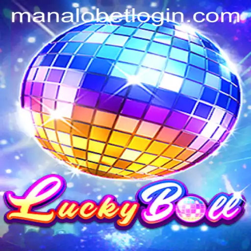 Exploring the Exciting World of LuckyBall with ManaloBet