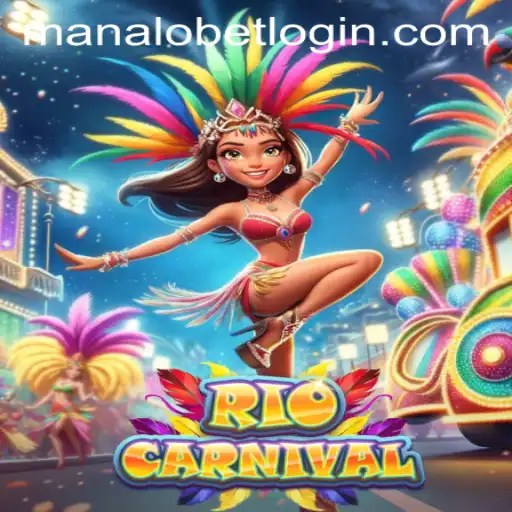 Experience the Vivid Excitement of RioCarnival with ManaloBet