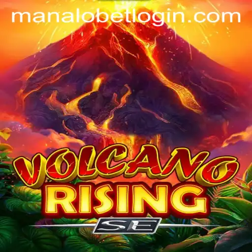Exploring the Dynamic World of VolcanoRisingSE and ManaloBet